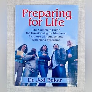 Book: Preparing for Life: The Guide for Transitioning to Adulthood with Autism